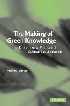 The Making of Green Knowledge Environmental Politics and Cultural Transformation,0521796873,9780521796873