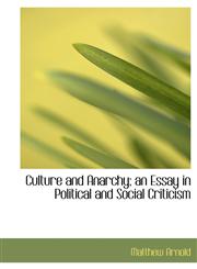 Culture and Anarchy; An Essay in Political and Social Criticism,1140210270,9781140210276