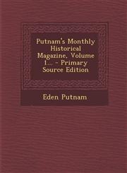 Putnam's Monthly Historical Magazine, Volume 1... - Primary Source Edition,1293199516,9781293199510