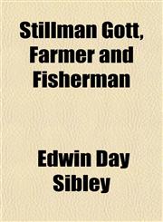 Stillman Gott, Farmer and Fisherman,1151827347,9781151827340