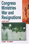 Congress Ministries, War and Resignations, 1936-1941,8131101339,9788131101339