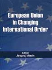 European Union in Changing International Order,8174791221,9788174791221