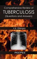 Comprehensive Review of Tuberculosis (Questions and Answers) 1st Edition,8184450478,9788184450477