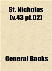 St. Nicholas (v.43 pt.02),1153393468,9781153393461