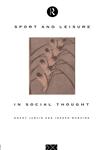 Sport and Leisure in Social Thought,0415077044,9780415077040