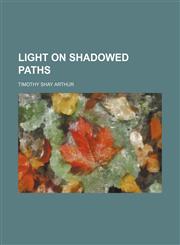 Light on shadowed paths,1150568631,9781150568633