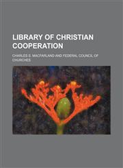 Library of Christian Cooperation (Volume 6),1150906324,9781150906329