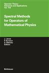 Spectral Methods for Operators of Mathematical Physics,3764371331,9783764371333