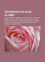 Dickinson College alumni Rosie O'Donnell, James Buchanan, Roger B. Taney, Jim Gerlach, List of Dickinson College alumni, Andrew Kerr,1155348702,9781155348704