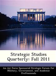 Strategic Studies Quarterly Fall 2011,1249830737,9781249830733