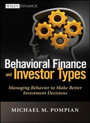 Behavioral Finance and Investor Types Managing Behavior to Make Better Investment Decisions,1118011503,9781118011508