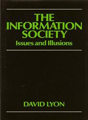 The Information Society Issues and Illusions,0745603696,9780745603698