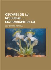Oeuvres de J.J. Rousseau (4),1234333031,9781234333034
