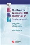 The Road to Successful CRT Implantation A Step-By-Step Approach,1405117184,9781405117180