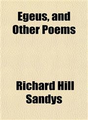Egeus, and Other Poems,1152451820,9781152451827