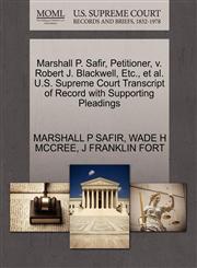 Marshall P. Safir, Petitioner, v. Robert J. Blackwell, Etc., et al. U.S. Supreme Court Transcript of Record with Supporting Pleadings,1270707574,9781270707578