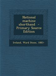 National Machine Shorthand,128966191X,9781289661915