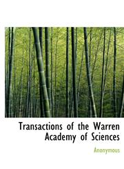 Transactions of the Warren Academy of Sciences,1140370332,9781140370338