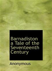Barnadiston a Tale of the Seventeenth Century,1113957611,9781113957610