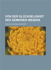 Von der Glückseligkeit des gemeinen Wesens,1236777247,9781236777249