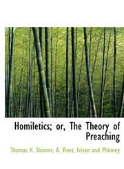 Homiletics; or, The Theory of Preaching,1140343173,9781140343172