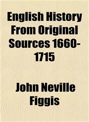 English History From Original Sources 1660-1715,1154695255,9781154695250