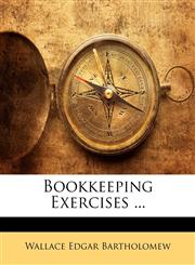 Bookkeeping Exercises ...,1141421127,9781141421121