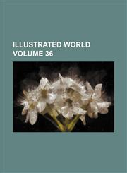 Illustrated world Volume 36,1236463323,9781236463326