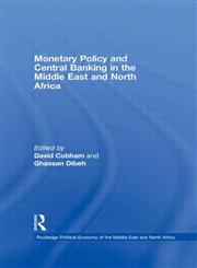 Monetary Policy and Central Banking in the Middle East and North Africa,0415541735,9780415541732