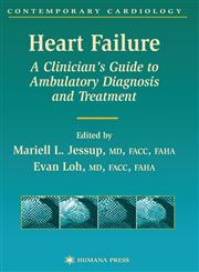 Heart Failure A Clinician S Guide to Ambulatory Diagnosis and Treatment,1588290417,9781588290410