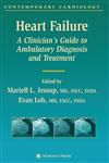 Heart Failure A Clinician S Guide to Ambulatory Diagnosis and Treatment,1588290417,9781588290410