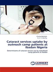 Cataract services uptake by outreach camp patients at Ibadan Nigeria,3848437376,9783848437375