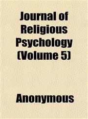 Journal of Religious Psychology (Volume 5),1152479393,9781152479395