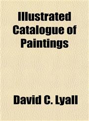 Illustrated Catalogue of Paintings,1151585963,9781151585967
