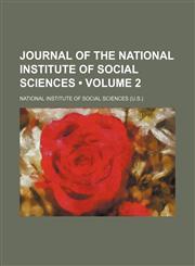 Journal of the National Institute of Social Sciences (Volume 2),1153972735,9781153972734