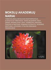 Mokslų akademijų nariai Tomaž Šalamun, Mstislavas Rostropovičius, Eustachijus Tiškevičius, Tadas Daugirdas, Wolf Singer, Bronislovas Lubys,123298907X,9781232989073