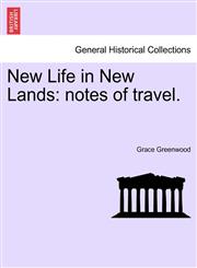New Life in New Lands notes of travel.,1241436088,9781241436087