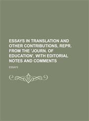 Essays in Translation and Other Contributions, Repr. From the 'journ. of Education', With Editorial Notes and Comments,1150043105,9781150043109