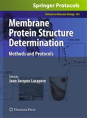 Membrane Protein Structure Determination Methods and Protocols,1607617617,9781607617617