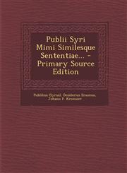 Publii Syri Mimi Similesque Sententiae... - Primary Source Edition,1293186910,9781293186916