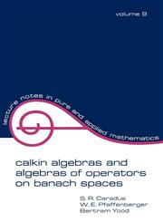Calkin Algebras and Algebras of Operators on Banach Spates,0824762460,9780824762469