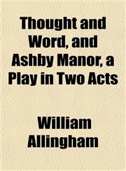 Thought and Word, and Ashby Manor, a Play in Two Acts,1152066811,9781152066816