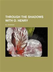 Through the Shadows With O. Henry,1150319852,9781150319853