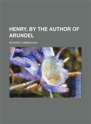 Henry, by the Author of Arundel,1458952398,9781458952394