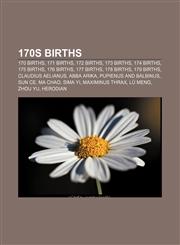 170s births 170 births, 171 births, 172 births, 173 births, 174 births, 175 births, 176 births, 177 births, 178 births, 179 births,1157730299,9781157730293