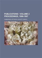 Publications (Volume 2 Proceedings, 1906-1907),1458960803,9781458960801