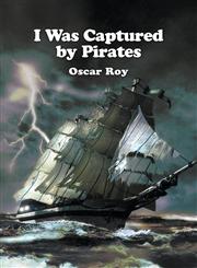 I Was Captured by Pirates,1622127900,9781622127900