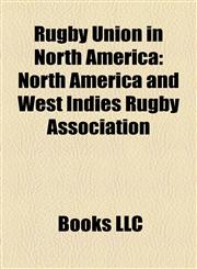 Rugby Union in North America Americas Rugby Union Competitions, Rugby Union in Anguilla, Rugby Union in Antigua and Barbuda,1158149239,9781158149230