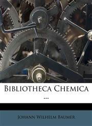Bibliotheca Chemica ...,1179623304,9781179623306