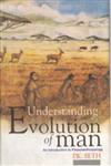 Understanding Evolution of Man An Introduction to Palaeoanthropology,8178351064,9788178351063